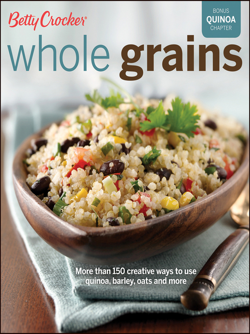 Title details for Betty Crocker Whole Grains by John Wiley & Sons, Ltd. - Available